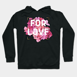 For LOVE Hoodie